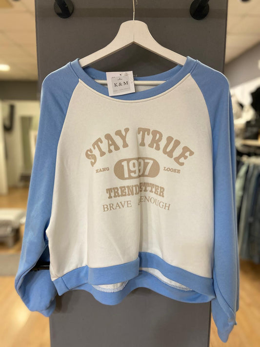 Sudadera “Stay True”